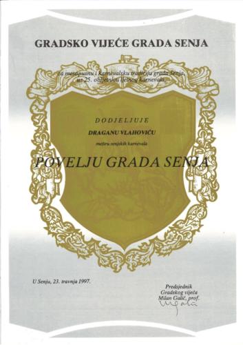 Povelja Grada Senja dodijeljena Draganu Vlahoviću 1997. godine kao meštru karnevala 